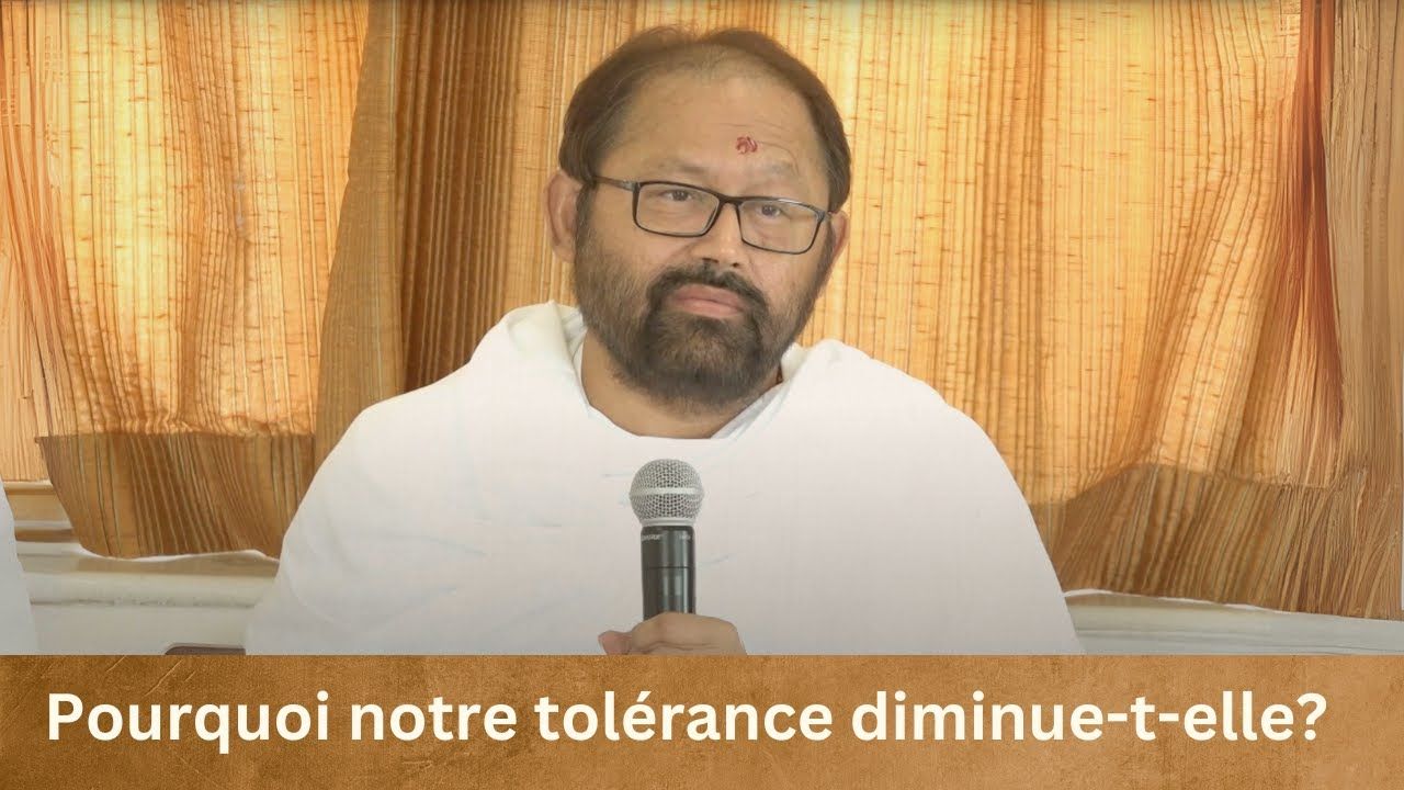 Pourquoi notre tolérance diminue-t-elle? | Pujya Gurudevshri Rakeshji | SRMD French