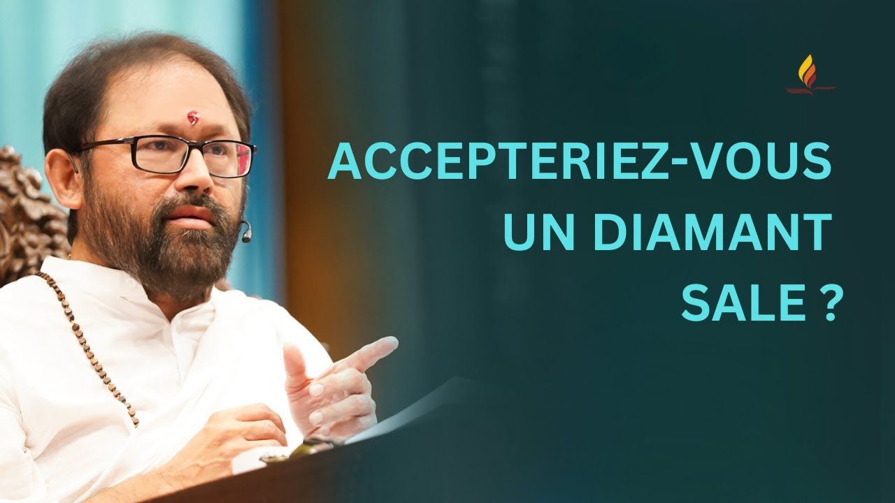 Accepteriez-vous un diamant sale ? | Pujya Gurudevshri Rakeshji | SRMD French