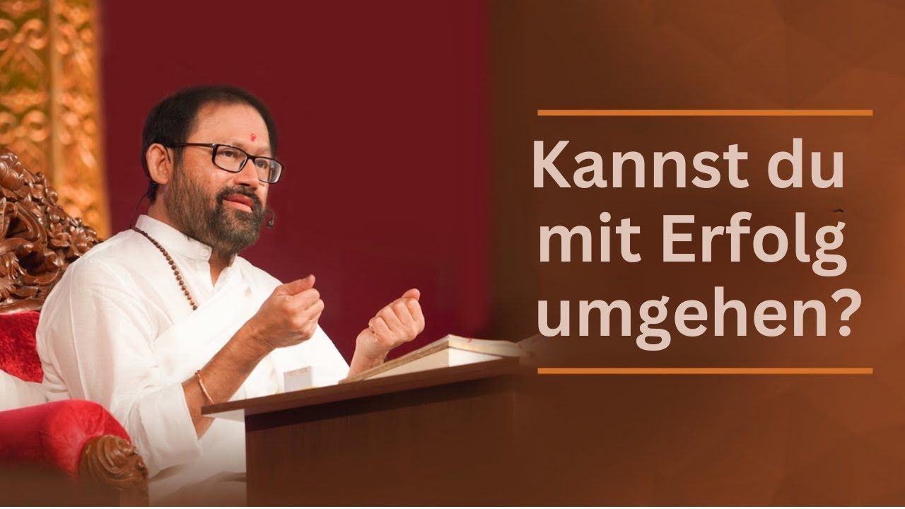 Kannst du mit Erfolg umgehen? | Pujya Gurudevshri Rakeshji | SRMD German