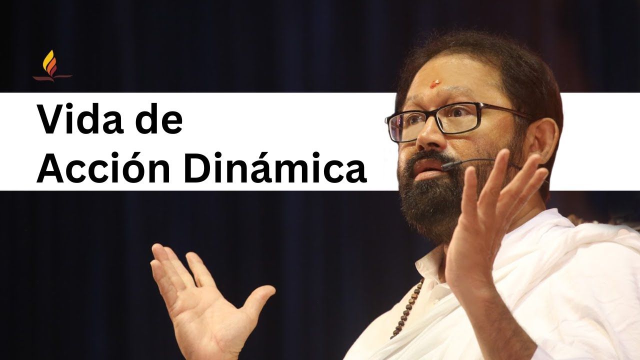 Vida de Acción Dinámica | Pujya Gurudevshri Rakeshji | SRMD Spanish